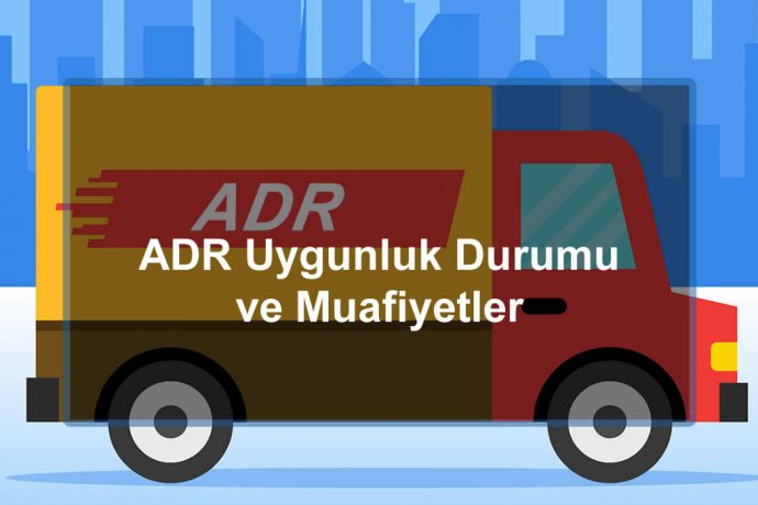 ADR Uygunluk / Taşıt Uygunluk Başvuru Kılavuzu