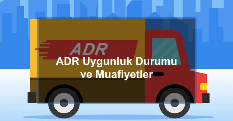 ADR Uygunluk / Taşıt Uygunluk Başvuru Kılavuzu