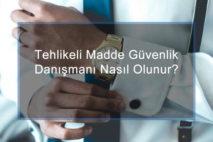 Tehlikeli Madde Güvenlik Danışmanı, TMGD Nasıl Olunur