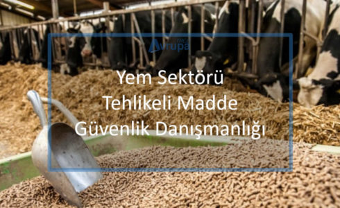 yem-sektorunde-tehlikeli-madde-guvenlik-danismanligi