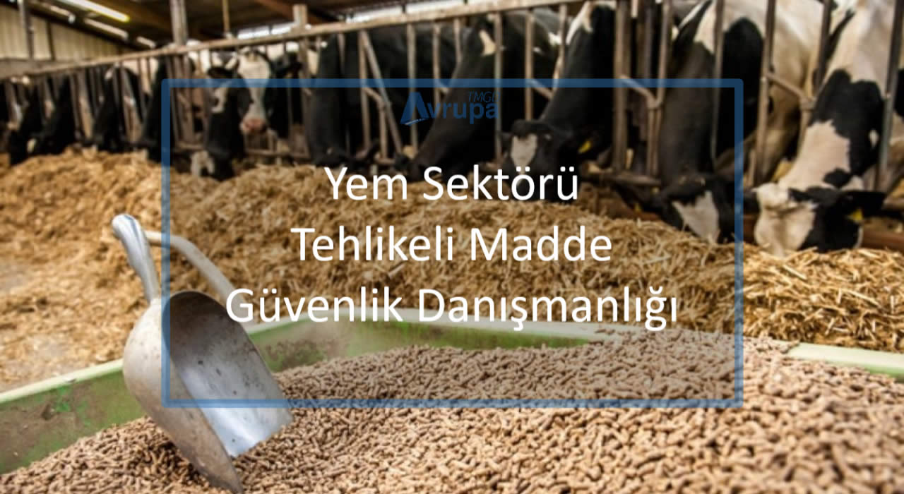 yem-sektorunde-tehlikeli-madde-guvenlik-danismanligi